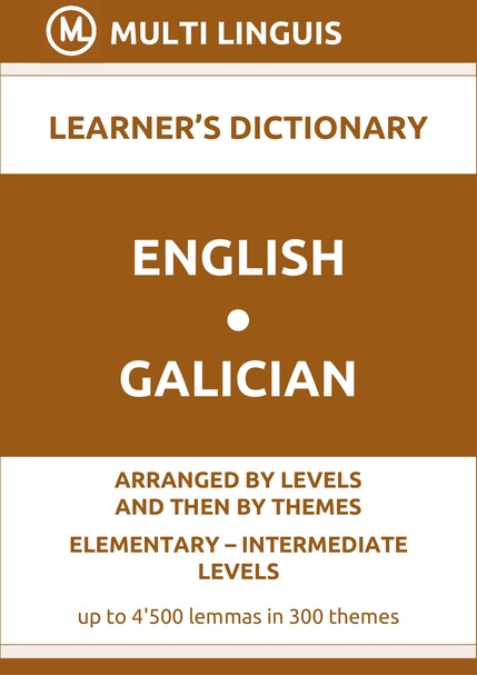 English-Galician (Level-Theme-Arranged Learners Dictionary, Levels A1-B1) - Please scroll the page down!